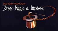 Bob Bailey - Stage Magic/Illusions