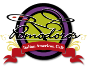 Pomodoro's Italian American  Cafe