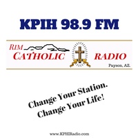 KPIH Rim Catholic Radio 98.9 FM