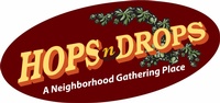 HopsnDrops ''A Neighborhood Gathering Place''