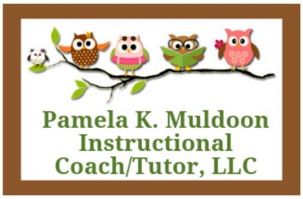 Pamela K Muldoon Instructional Coach/Tutor LLC Pamela K Muldoon Instructional Coach/Tutor LLC