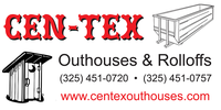 CEN-TEX OUTHOUSES & ROLLOFFS CEN-TEX OUTHOUSES & ROLLOFFS