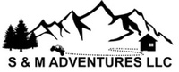 S & M Adventures LLC