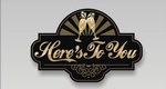 Here’s To You Here’s To You