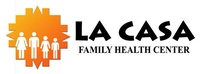 La Casa Family Health Center La Casa Family Health Center
