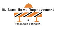 M. Lane Home Improvements & Handyman Service