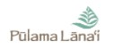 Lana'i Resorts, LLC dba Pulama Lanai