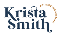 Activate Her Awesome (Krista L. Smith Inc.)