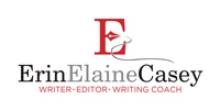 Erin Elaine Casey, Writer. Editor. Writing Coach.