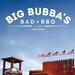 Big Bubba's Bad BBQ