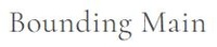 Bounding Main