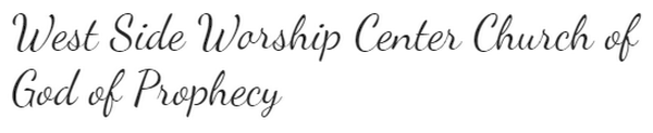 West Side Worship Center Church of God of Prophecy West Side Worship Center Church of God of Prophecy