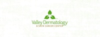 Valley Dermatology & Skin Cancer Center