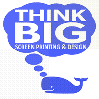 Think Big Screen Printing and Design