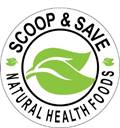 Scoop & Save Natural Health Foods