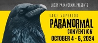 Lake Superior Paracon  2024 (Paranormal Convention by Lucky Paranormal)