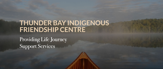 Thunder Bay Indigenous Friendship Centre 