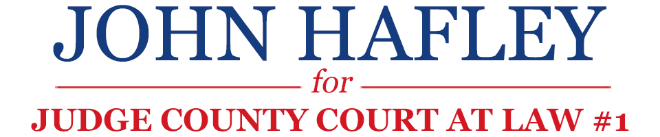 John Hafley for Judge County Court Law 1