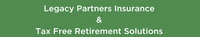 Legacy Partners Insurance & Tax Free Retirement Solutions