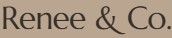 Renee & Co. 