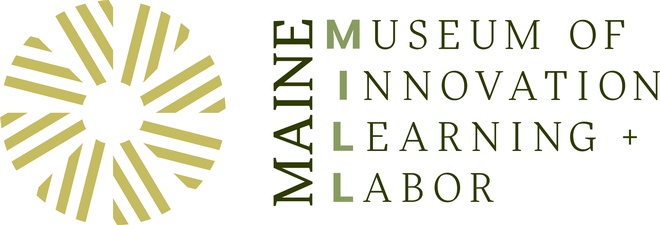Maine Museum of Innovation, Learning and Labor (Maine Mill)
