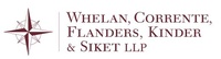 Whelan, Corrente, Flanders, Kinder & Siket LLP.