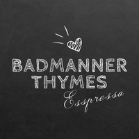 Badmanner Thymes Expresso
