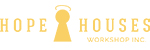 Hope Houses Workshop, Inc.