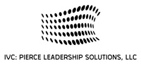 IVC: Pierce Leadership Solutions,LLC
