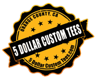 5 Dollar Custom Tees