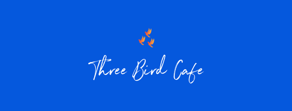 Three Bird Cafe 