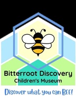 BITTERROOT DISCOVERY CHILDREN'S MUSEUM