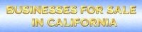 Businesses For Sale In California