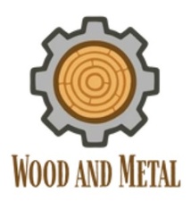 Wood and Metal