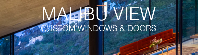 Malibu View Custom Windows & Doors