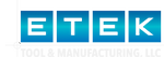 eTek Tool & Manufacturing, LLC