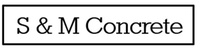 S & M Concrete