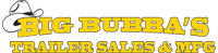 Big Bubba's Trailer Sales & Manufacturing