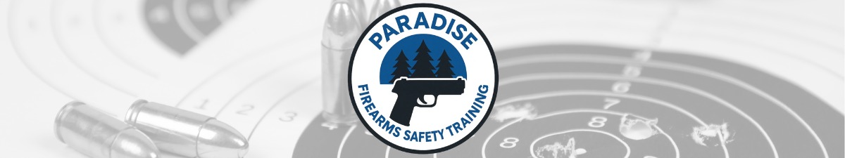 Paradise Firearms Safety Training LLC