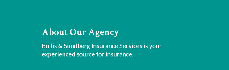 Bullis & Sundberg Insurance Services, A member of Arachas Group Bullis & Sundberg Insurance Services, A member of Arachas Group