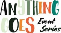 Anything Goes Event Series