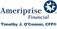 Ameriprise Financial LLC  - Timothy J. O'Connor, CFP®