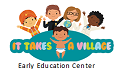 IT TAKES A VILLAGE EARLY EDUCATION CENTER