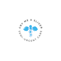 Cry Me a Sliver Semi-Urgent Care