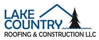 Lake Country Roofing and Construction LLC