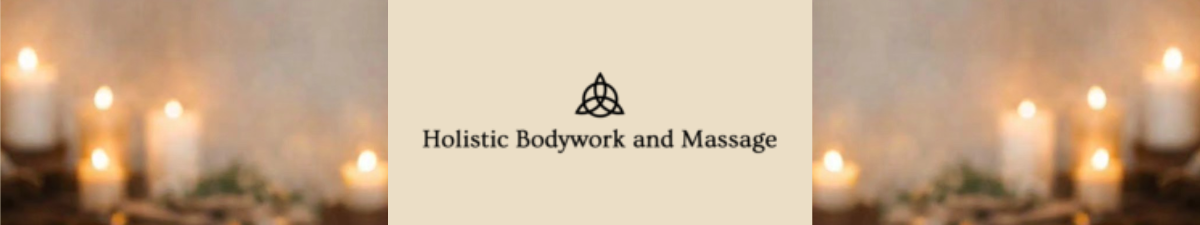 Holistic Bodywork and Massage