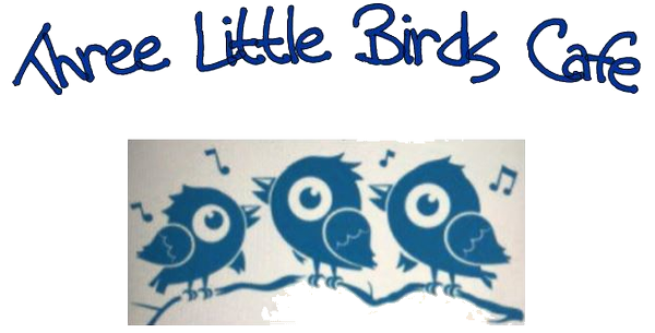 Three Little Birds Cafe Three Little Birds Cafe