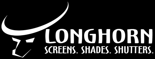 Longhorn Screens. Shades. Shutters.