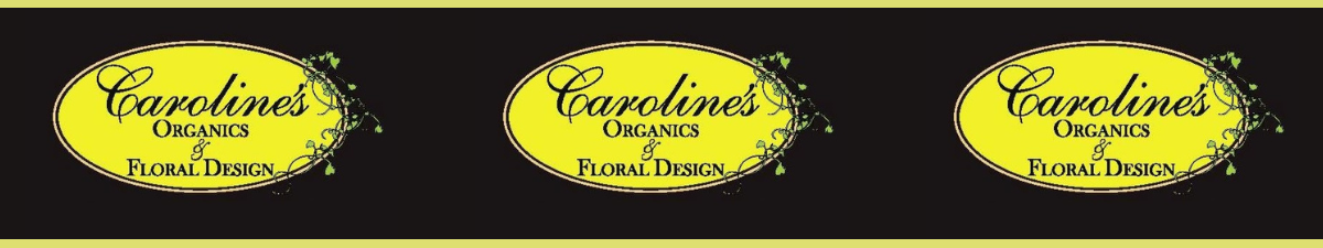 Caroline's Organics & Floral Design