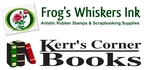 Frogs Whiskers Ink & Kerr's Corner Books